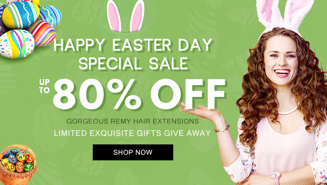 2019 Hair Extensions Easter Day Sale Event