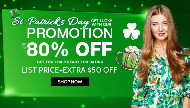 2019 Hair Extensions Saint Patrick's Day Sale Event